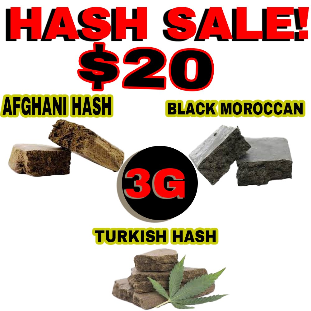 HASH ON SALE  AFGAN , BLACK MOROCCAN, TURKISH